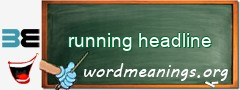 WordMeaning blackboard for running headline